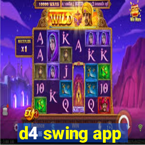 d4 swing app